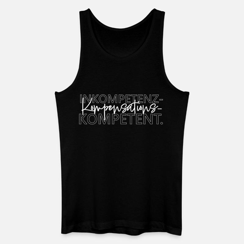 Inkompetenzkompensationskompetent Büro Humor Spruc - Männer Bio Tank Top - Schwarz