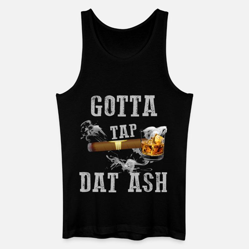 Gotta Tap Dat Ash Zigarre - Männer Bio Tank Top - Schwarz