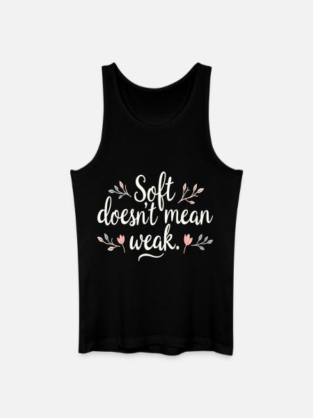 Soft Doesn't Mean Weak – Self-Love - Men’s Organic Tank Top - black
