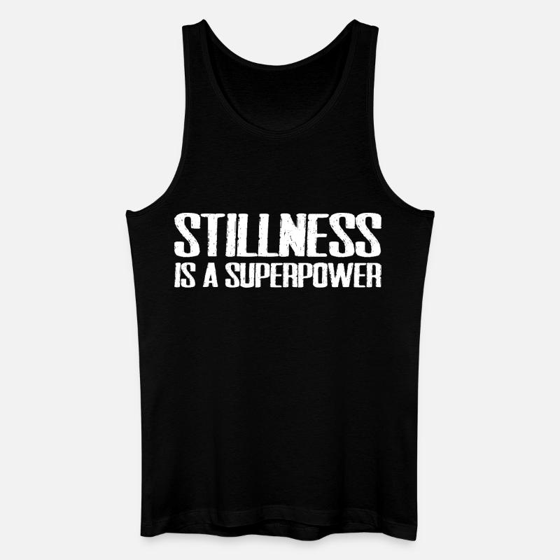 stillness is a superpower - Débardeur bio Homme - noir