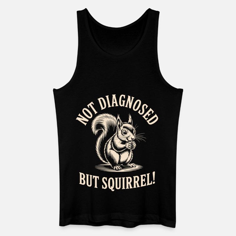 Nicht diagnostiziert, aber Eichhörnchen! - Männer Bio Tank Top - Schwarz