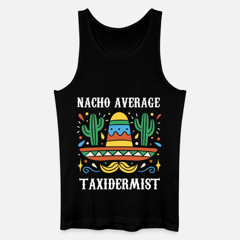 Nacho Average Taxidermist - Männer Bio Tank Top - Schwarz