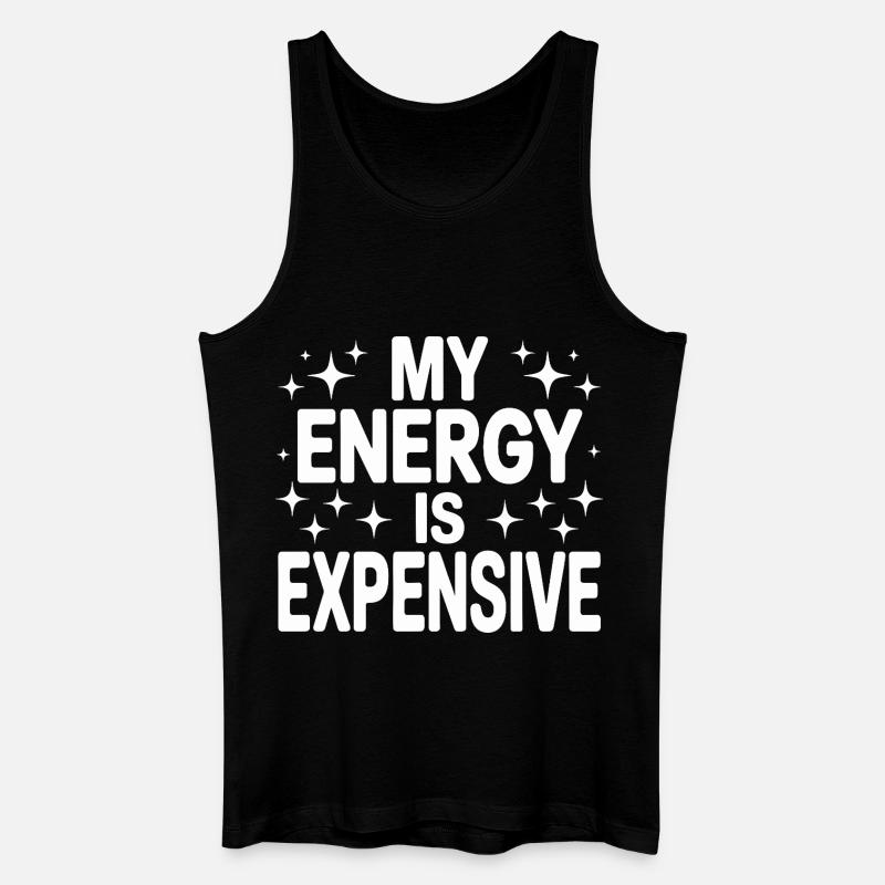 My Energy Is Expensive - Männer Bio Tank Top - Schwarz