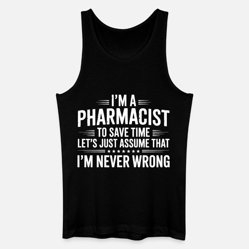 Pharmacist Attitude: Never Wrong - Männer Bio Tank Top - Schwarz