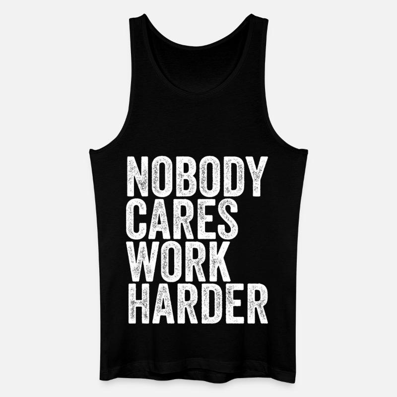 Nobody Cares Work Harder - Männer Bio Tank Top - Schwarz