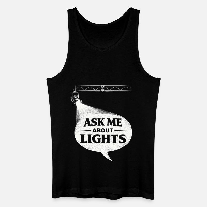Lichttechniker Ask Me About Lights - Männer Bio Tank Top - Schwarz