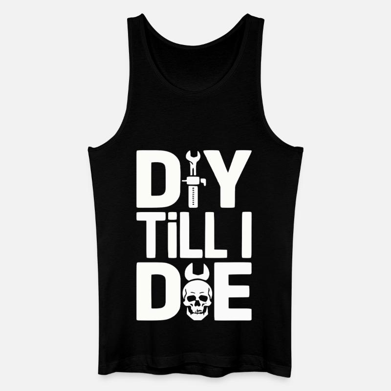 DIY Till I Die Statement - Männer Bio Tank Top - Schwarz