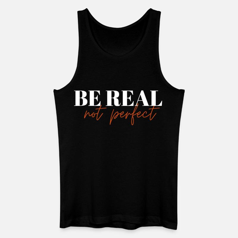 Be Real Not Perfect ! - Männer Bio Tank Top - Schwarz
