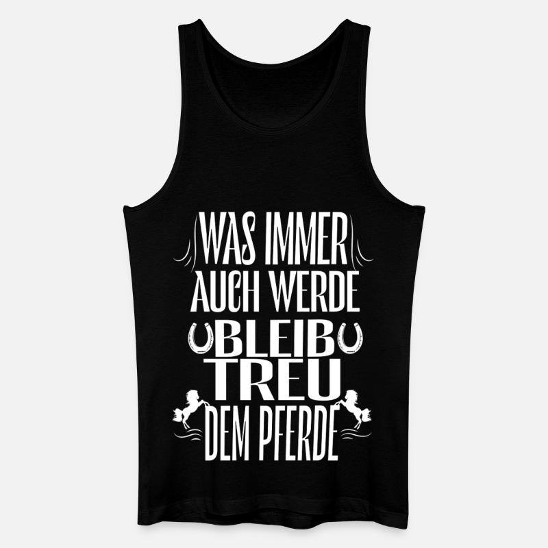 Bleibe Treu Dem Pferd Spruch - Männer Bio Tank Top - Schwarz