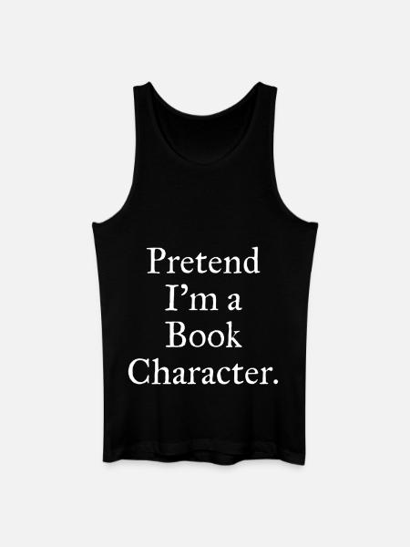 Pretend I'm A Book Character Funny Book Reading - Men’s Organic Tank Top - black
