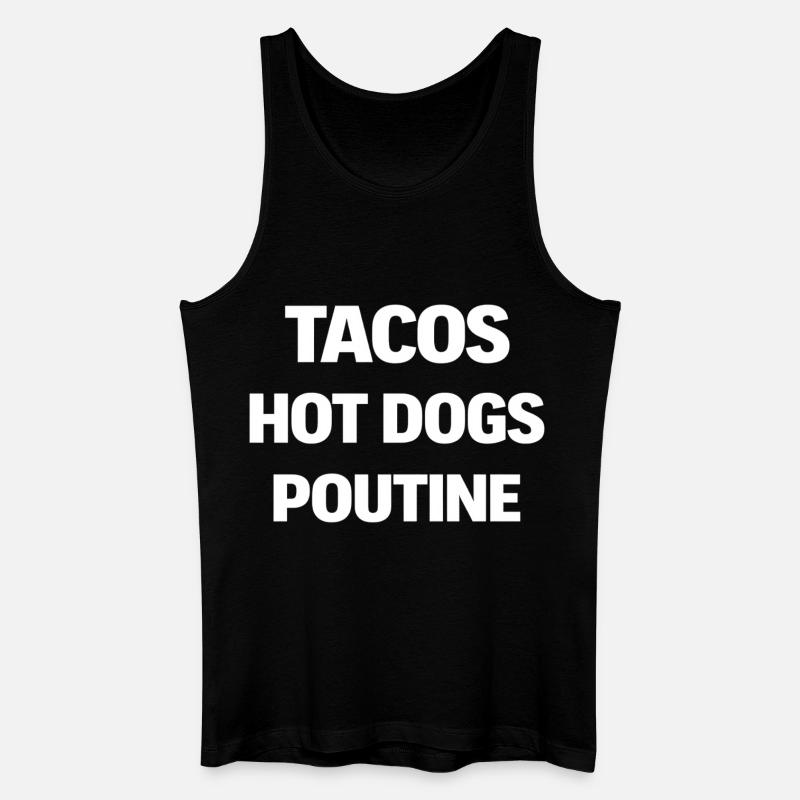 Tacos Hot Dogs Poutine - Männer Bio Tank Top - Schwarz
