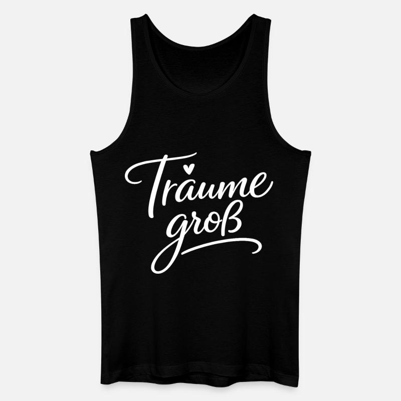 Träume Groß – Handlettering Script - Männer Bio Tank Top - Schwarz