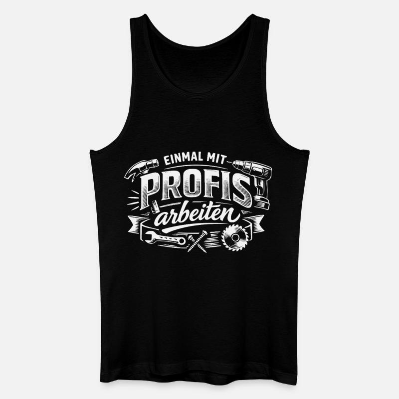 Einmal Mit Profis Arbeiten - Männer Bio Tank Top - Schwarz