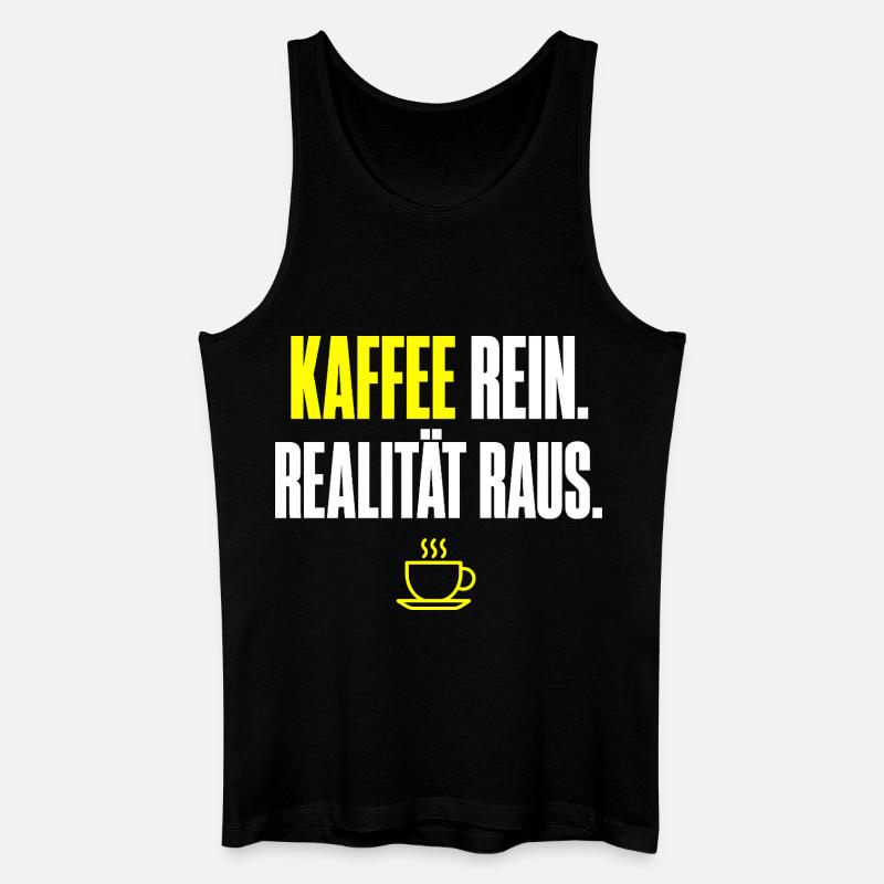 Kaffee Rein Realität Raus - Männer Bio Tank Top - Schwarz
