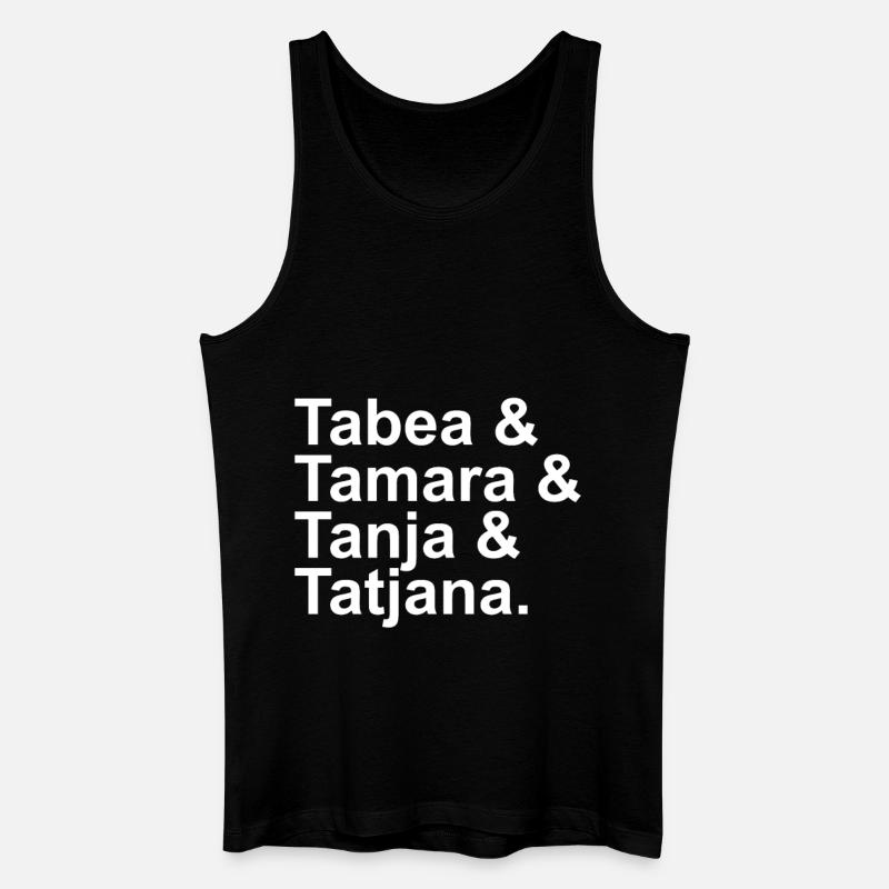 Tabea & Tamara & Tanja & Tatjana. - Männer Bio Tank Top - Schwarz