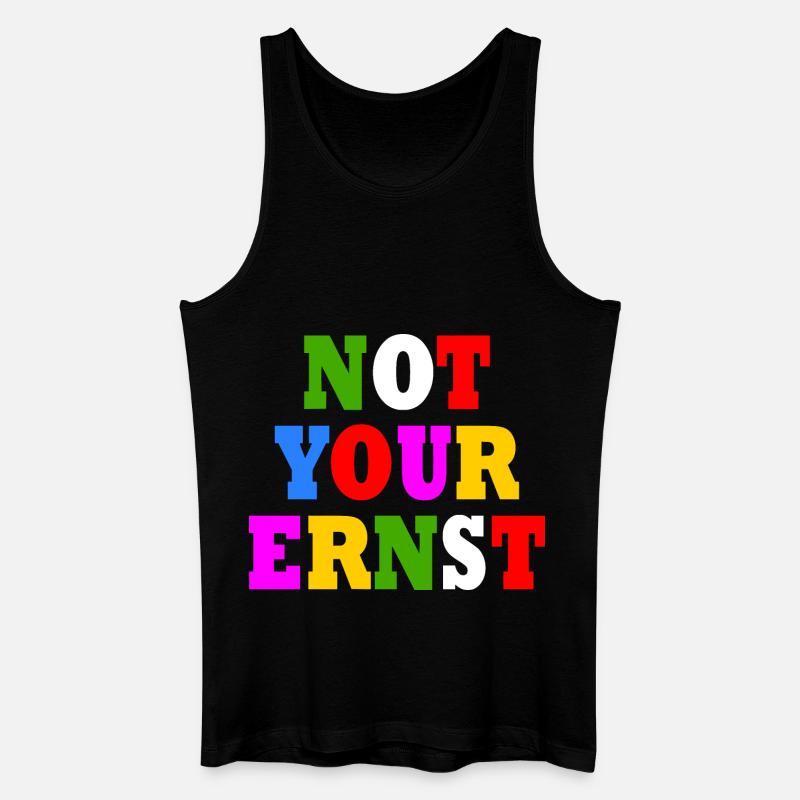 Not your ernst - Männer Bio Tank Top - Schwarz