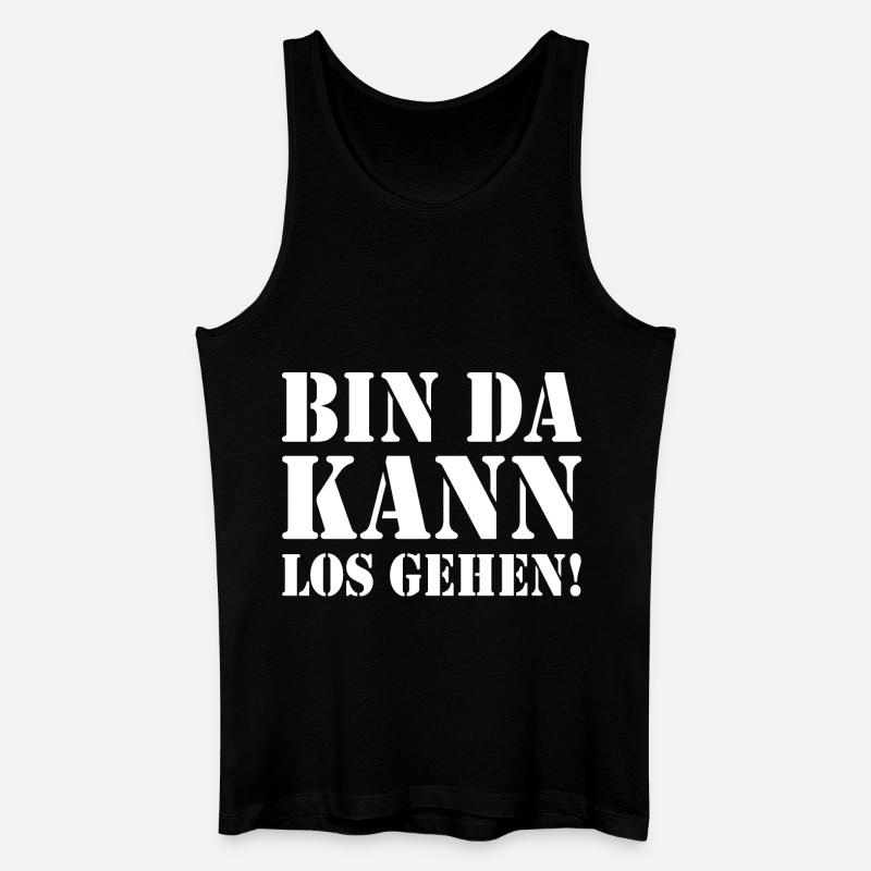 Bin da kann losgehen - Männer Bio Tank Top - Schwarz