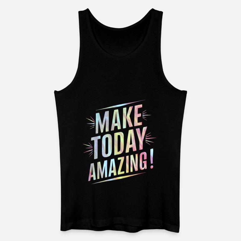 Mach Heute Unglaublich Positiv - Männer Bio Tank Top - Schwarz