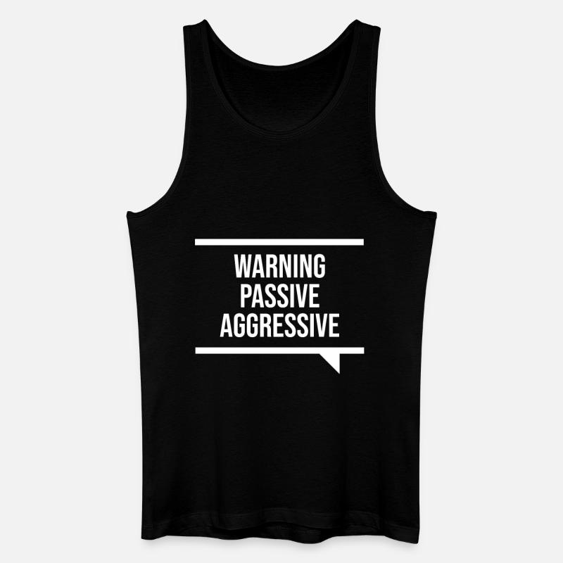 Passiv Aggressiv - Männer Bio Tank Top - Schwarz