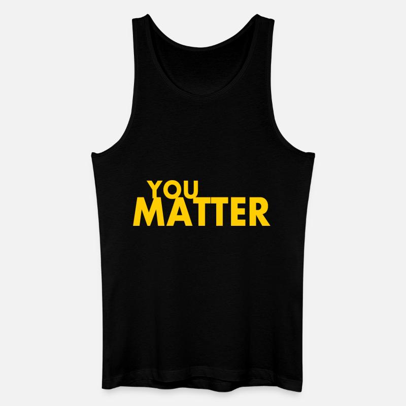 You matter - Männer Bio Tank Top - Schwarz