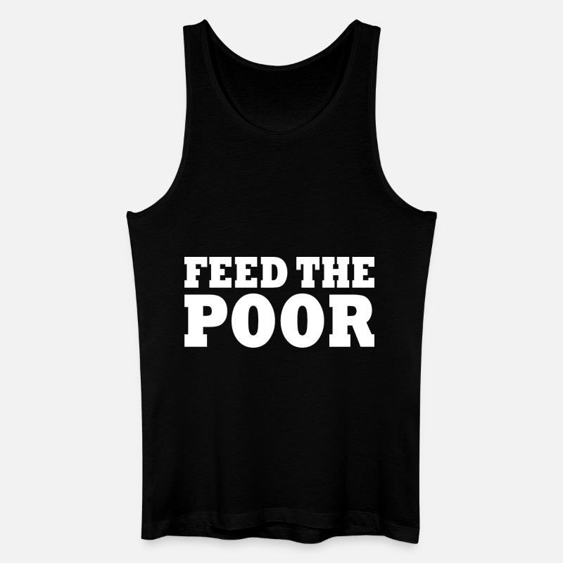 Feed the poor - Männer Bio Tank Top - Schwarz