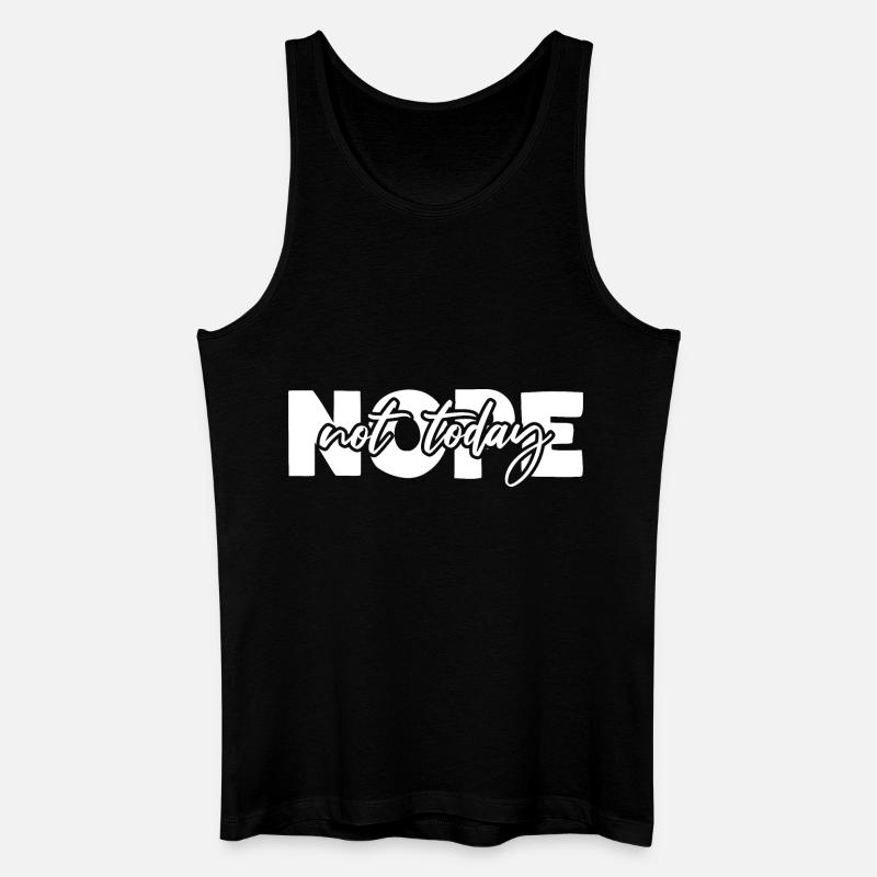 Nope Not Today - Männer Bio Tank Top - Schwarz