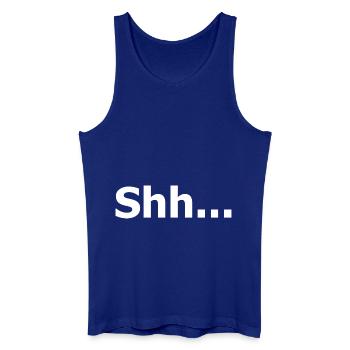 Pssst. Chut. Sei still. Lustiges Zitat. - Männer Bio Tank Top - Königsblau - Vorne