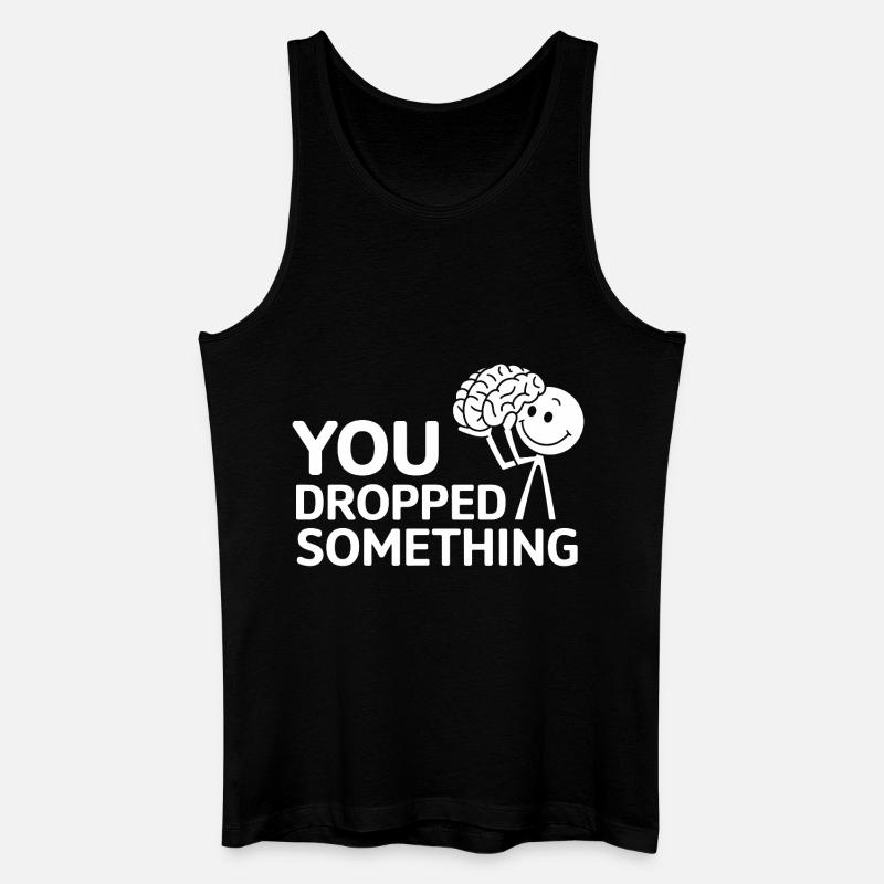 You Dropped Something 17 - Männer Bio Tank Top - Schwarz