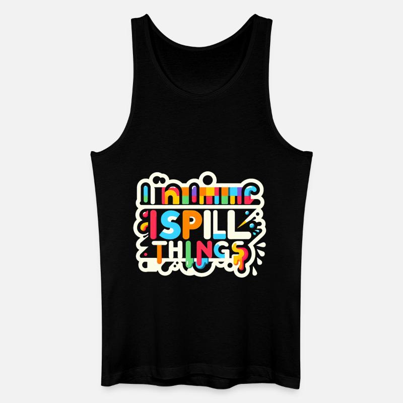 I Spill Things 12 - Männer Bio Tank Top - Schwarz