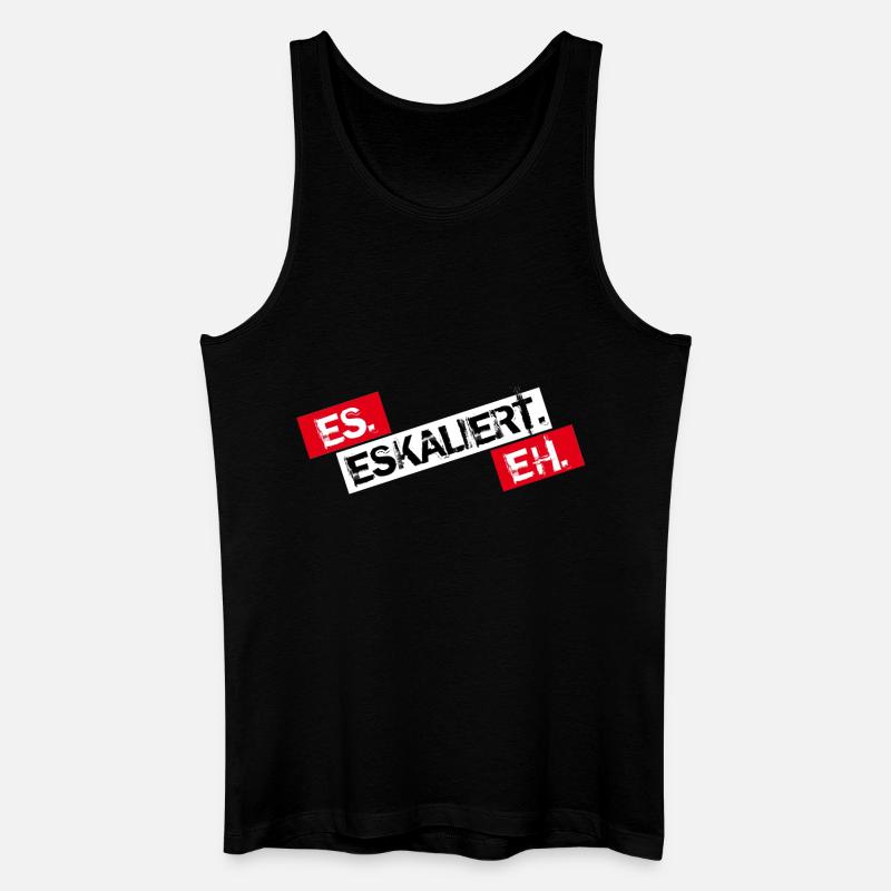 Es Eskaliert Eh - Männer Bio Tank Top - Schwarz
