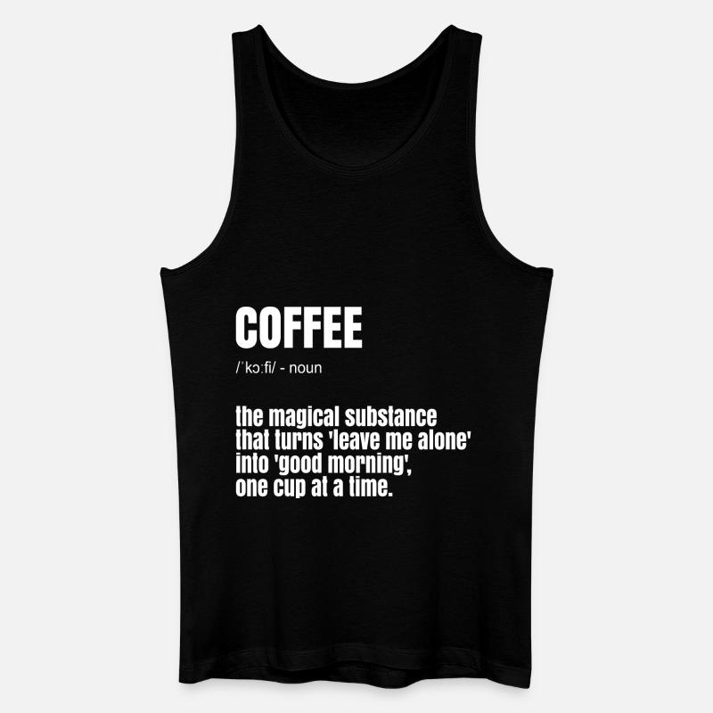Lustiger Kaffee Spruch - Männer Bio Tank Top - Schwarz