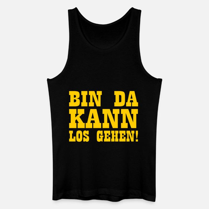 Bin da kann losgehen - Männer Bio Tank Top - Schwarz