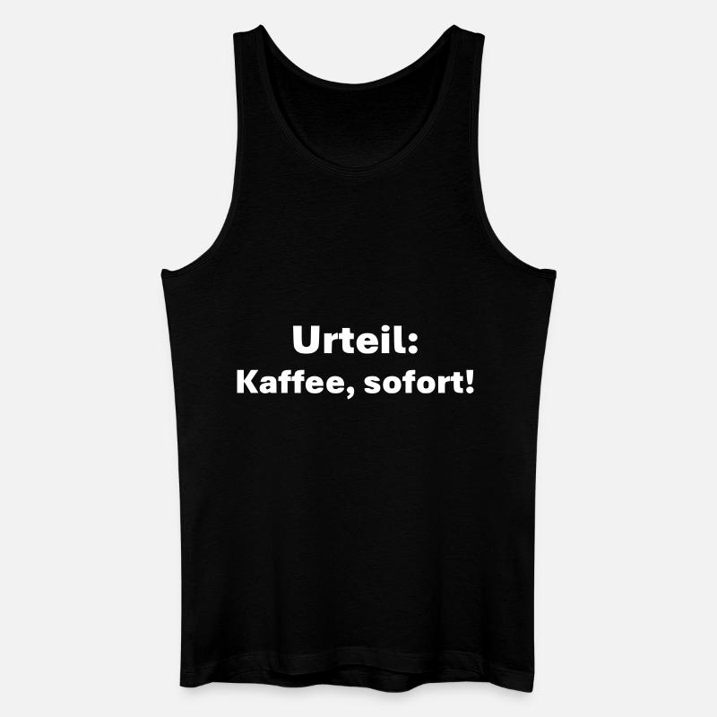 Urteil Kaffee sofort - Männer Bio Tank Top - Schwarz