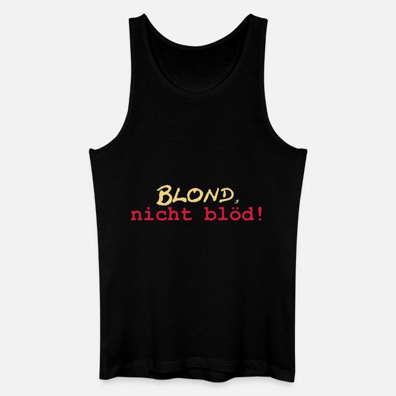 Blond nicht blöd - Männer Bio Tank Top - Schwarz