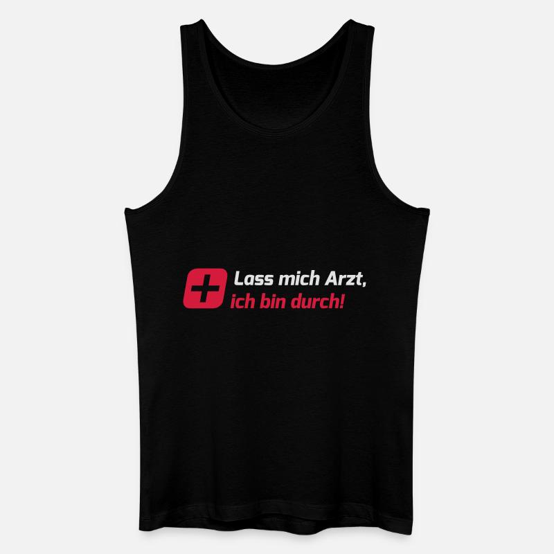 Lass mich Arzt - Männer Bio Tank Top - Schwarz