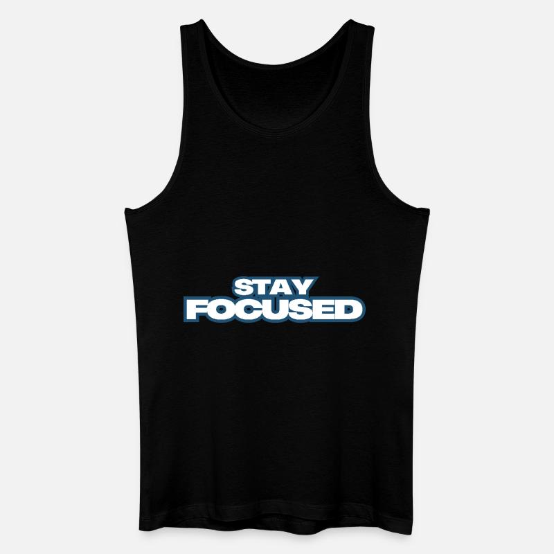 Stay Focused - Männer Bio Tank Top - Schwarz