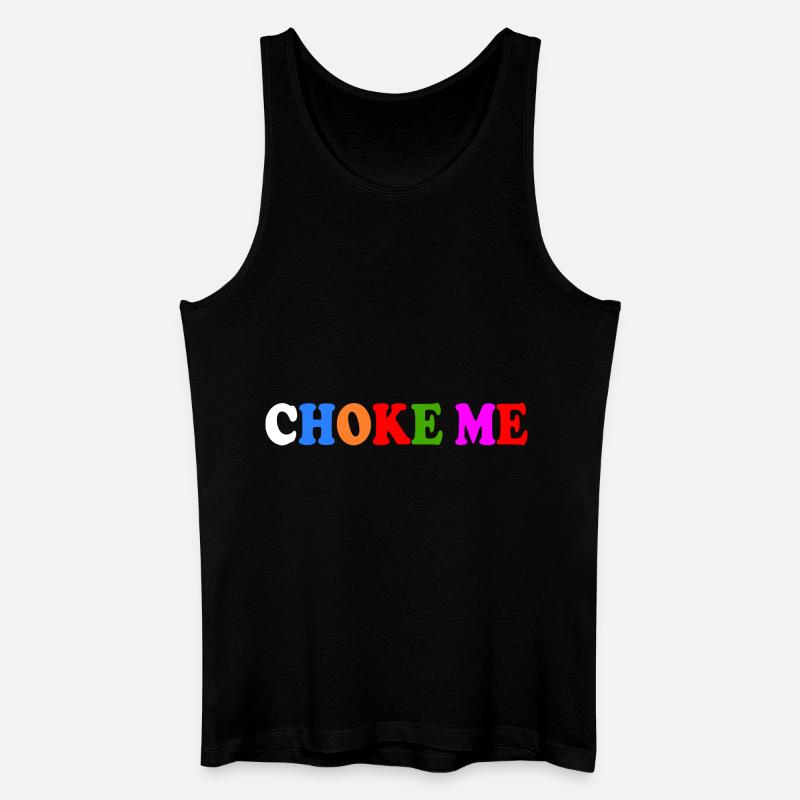 Choke me - Débardeur bio Homme - noir