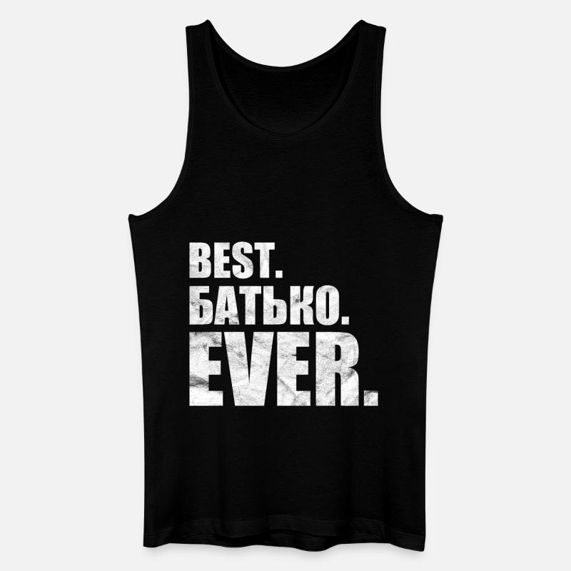 Best. Батько. ever. лучшая. Батько. навсегда. - Männer Bio Tank Top - Schwarz