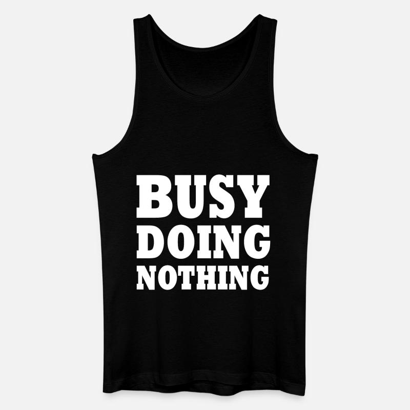 busy doing nothing - Männer Bio Tank Top - Schwarz