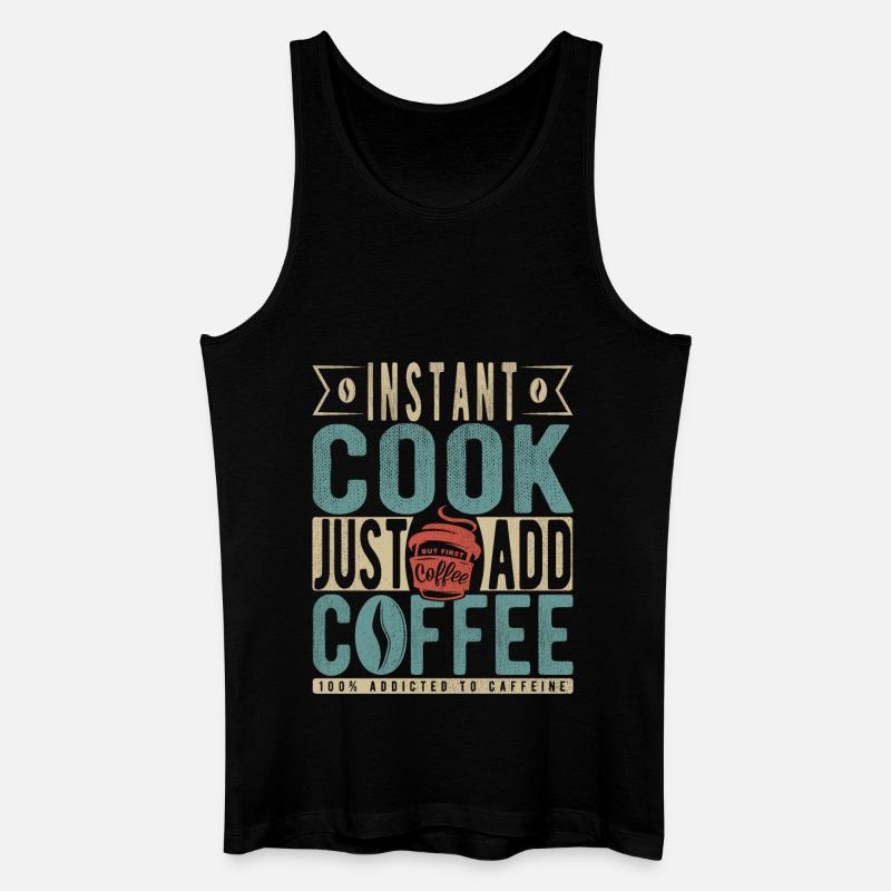 Instant-Kochen Einfach Kaffee hinzufügen - Männer Bio Tank Top - Schwarz