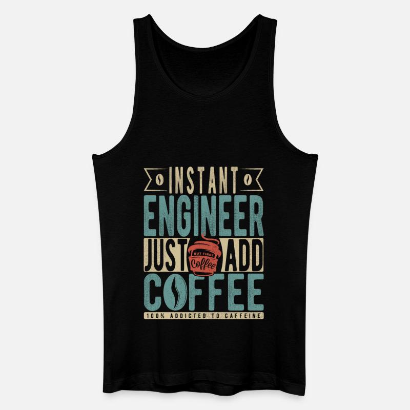 Instant Engineer Just Add Coffee - Men’s Organic Tank Top - black