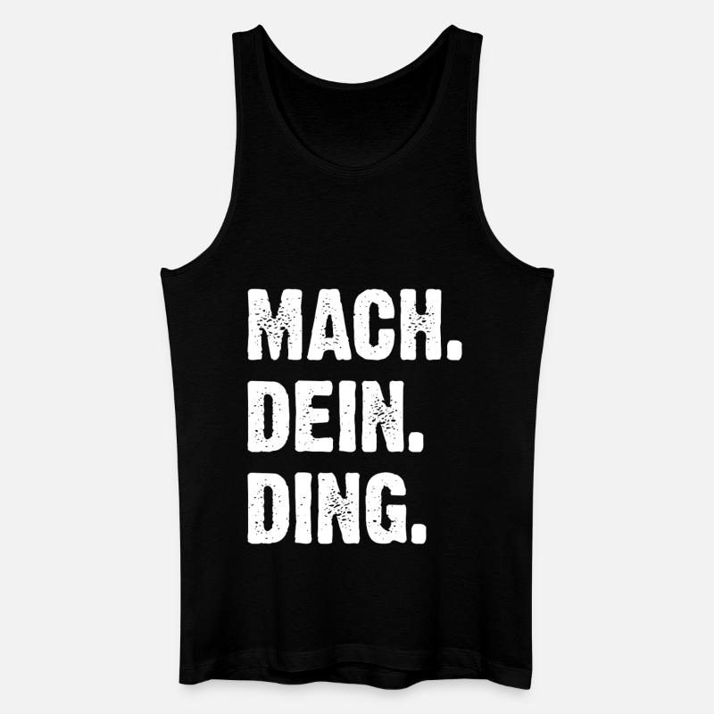 Mach Dein Ding - Männer Bio Tank Top - Schwarz