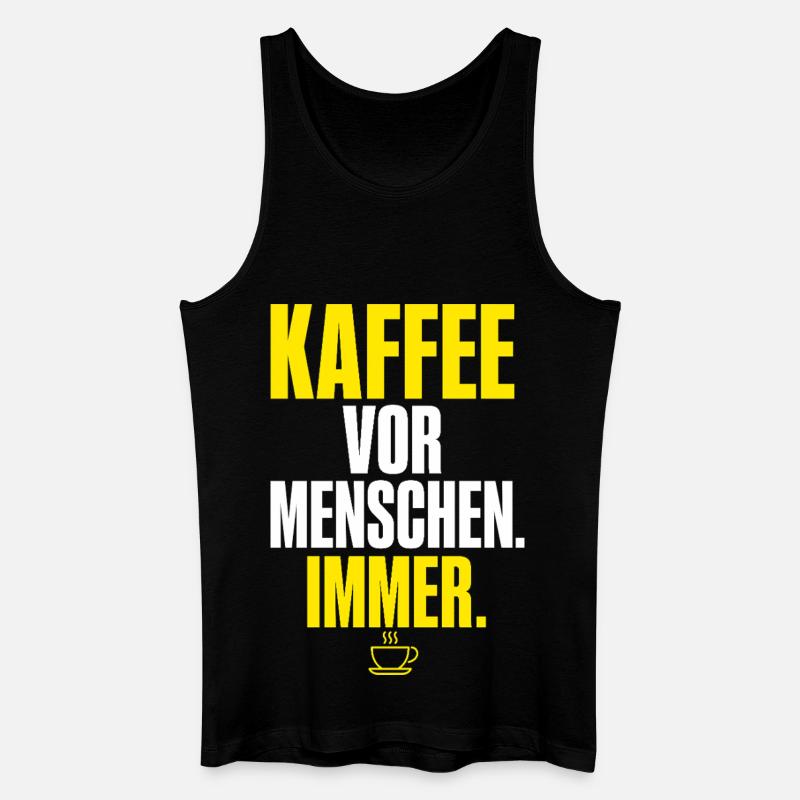 Kaffee vor Menschen Immer - Männer Bio Tank Top - Schwarz