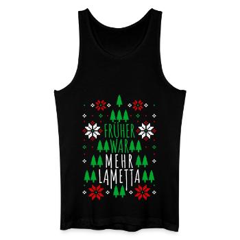 Früher war mehr Lametta Spruch Ugly Christmas - Männer Bio Tank Top - Schwarz - Vorne