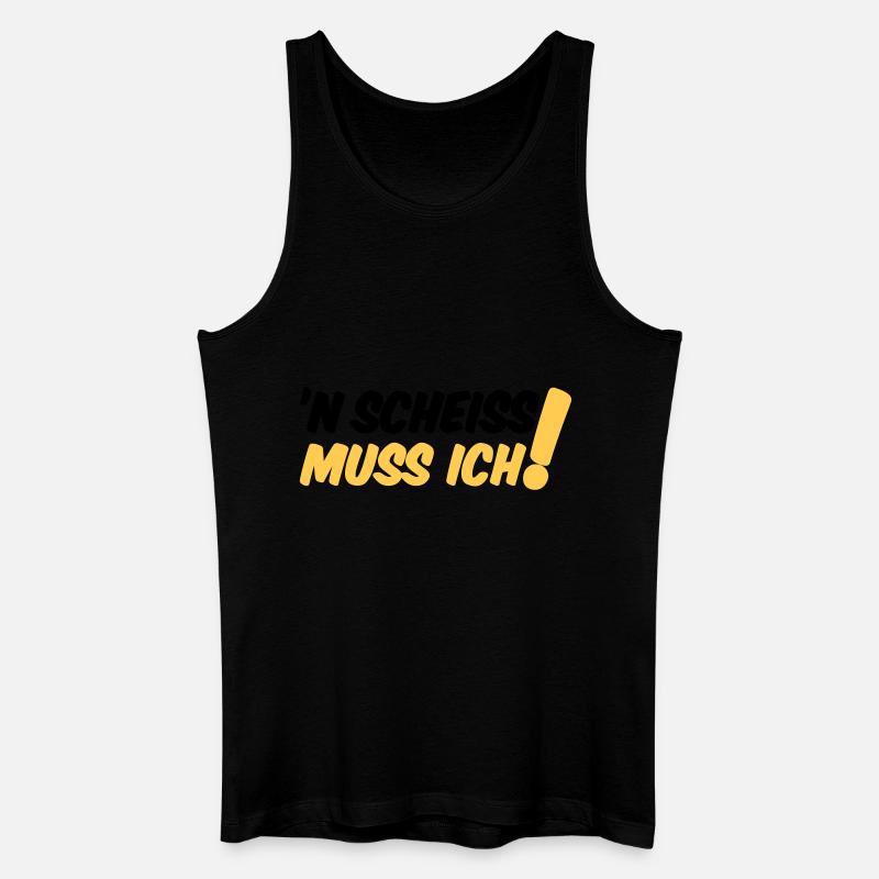 'N SCHEISS MUSS ICH! - Männer Bio Tank Top - Schwarz