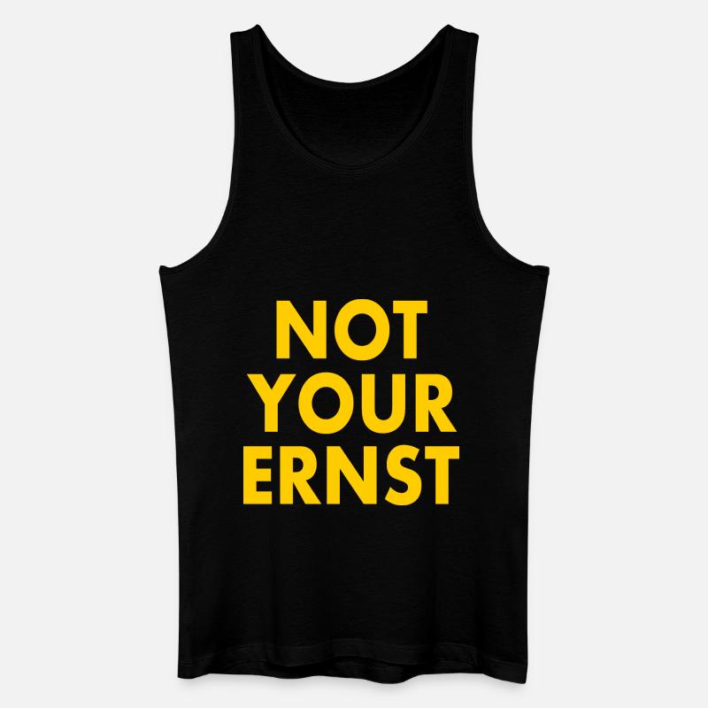 Not your ernst - Männer Bio Tank Top - Schwarz