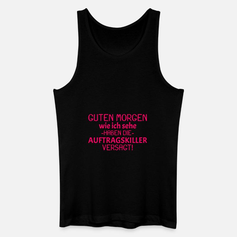 Guten Morgen Spruch - Männer Bio Tank Top - Schwarz