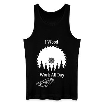 I Wood Work All Day - Holzarbeit - Männer Bio Tank Top - Schwarz - Vorne