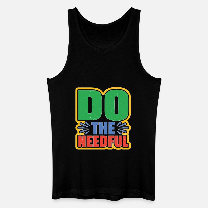 Do The Needful - Männer Bio Tank Top - Schwarz