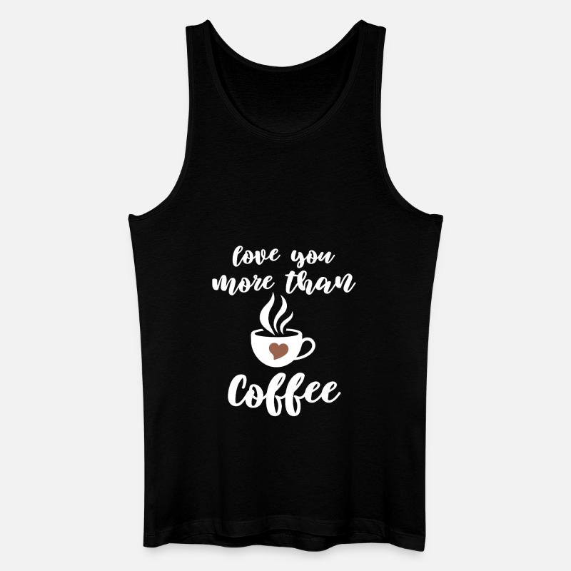 Liebevoller Kaffee Spruch Design - Männer Bio Tank Top - Schwarz